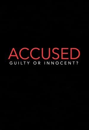 Accused: Guilty or Innocent?