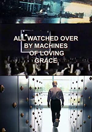 All Watched Over By Machines Of Loving Grace