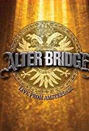Alter Bridge - Live From Amestardam