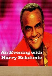 An Evening With Harry Belafonte And Friends