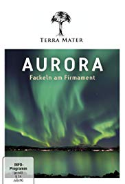 Aurora - Fackeln am Firmament
