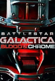 Battlestar Galactica - Blood and Chrome