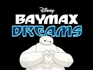 Baymax Dreams