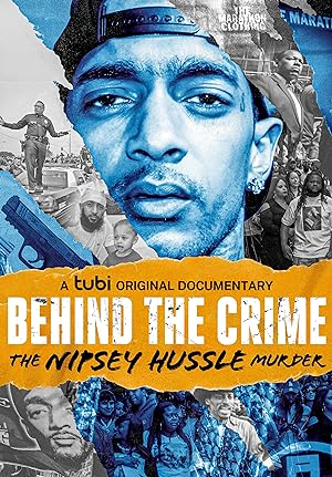 Behind The Crime The Nipsey Hussle Murder