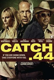 Catch .44 - Der ganz große Coup