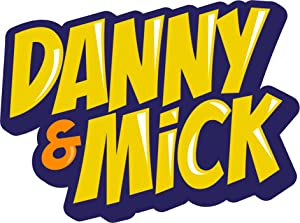 Danny and Mick