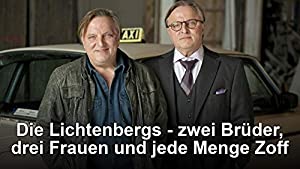 Die Lichtenbergs - zwei Brüder, drei Frauen und jede Menge Zoff