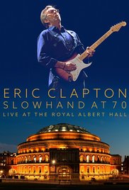 Eric Clapton - Slowhand At 70: Live At The Royal Albert Hall