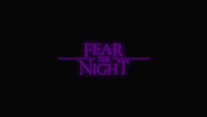 Fear the Night
