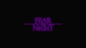 Fear the Night