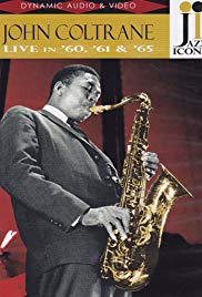 Jazz Icons - John Coltrane Live in 60, 61 and 65