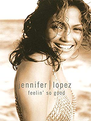 Jennifer Lopez - Feelin So Good