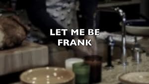 Let Me Be Frank