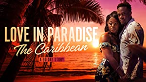 Love in Paradise: The Caribbean