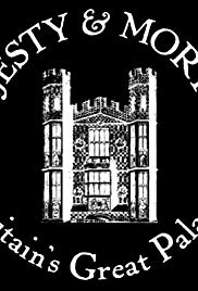 Majesty and Mortar: Britain's Great Palaces