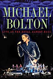 Michael Bolton - Live At The Royal Albert Hall