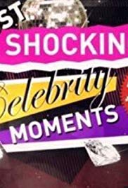Most Shocking Celebrity Moments Ever