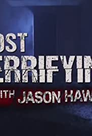 Most Terrifying With Jason Hawes
