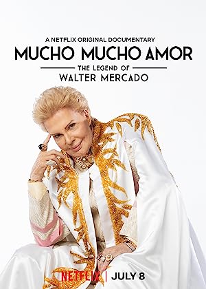 Mucho Mucho Amor The Legend Of Walter Mercado