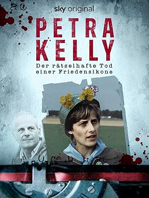 Petra Kelly - Der rätselhafte Tod einer Friedensikone