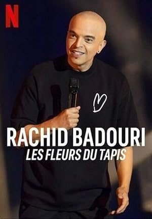 Rachid Badouri Les fleurs du tapis