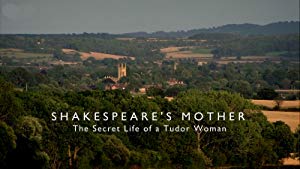 Shakespeare's Mother: The Secret Life of a Tudor Woman