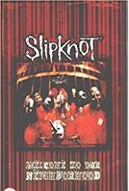 Slipknot - Welcome To Our Neighbourhood