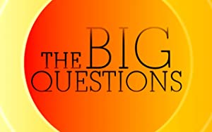 The Big Questions