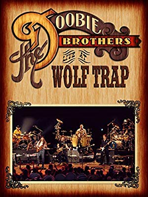 The Doobie Brothers - Live At Wolf Trap