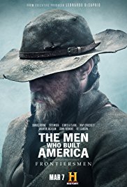 The Men Who Built America Frontiersmen