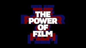 The Power of Film