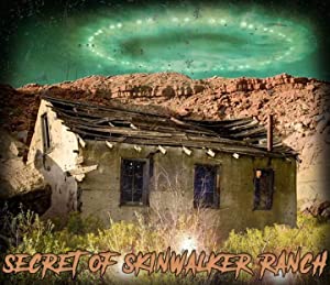 The Secret of Skinwalker Ranch