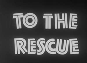 To the Rescue