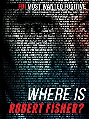 Where Is Robert Fisher?