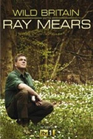 Wild Britain With Ray Mears