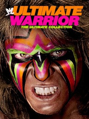 WWE: Ultimate Warrior: The Ultimate Collection