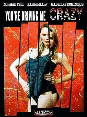 You're Driving Me Crazy